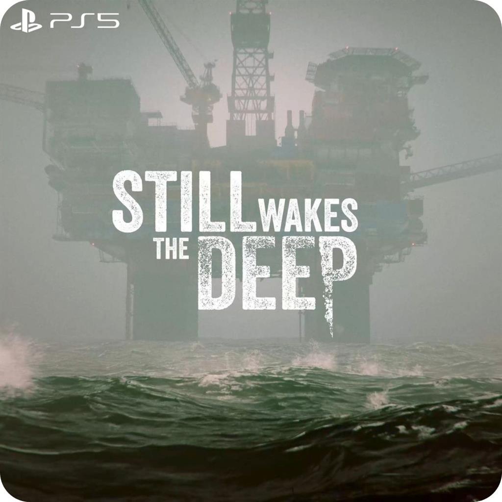 STILL WAKES THE DEEP - PS5 DIGITAL